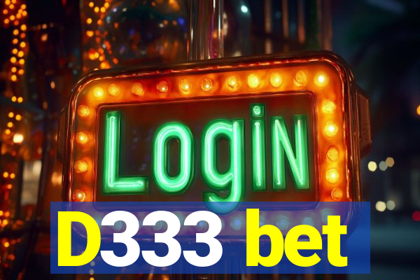 D333 bet